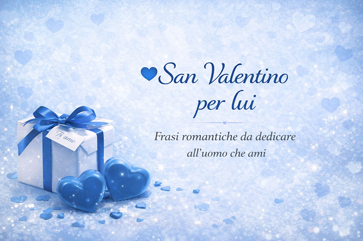San Valentino per lui
